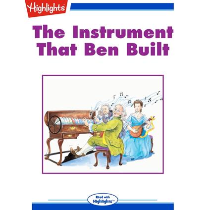 Instrument That Ben Built, The