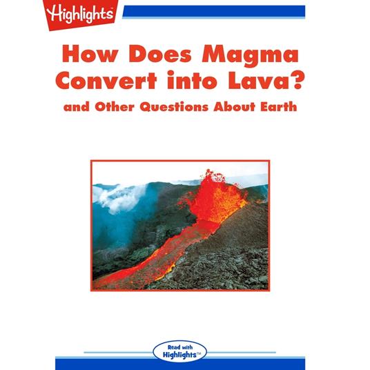 How Does Magma Convert into Lava?