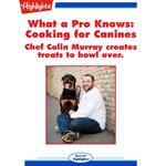 Cooking for Canines