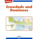 Crawdads and Dominoes