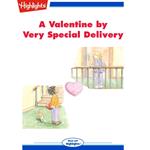 Valentine by Very Special Delivery, A