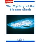 Mystery of the Sleeper Shark, The