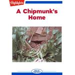 Chipmunk's Home, A