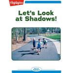 Let's Look at Shadows!