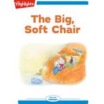 Big Soft Chair, The