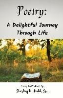 Poetry: A Delightful Journey Through Life - Sterling H Redd - cover