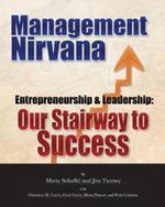 Management Nirvana: Entrepreneurship & Leadership: Our Stairway to Success