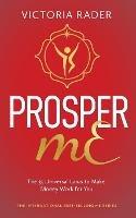 Prosper mE: The 35 Universal Laws to Make Money Work for You - Victoria Rader - cover