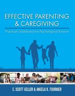 Effective Parenting and Caregiving: Practical Guidelines from Psychological Science