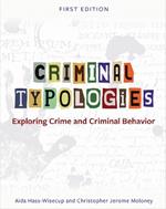 Criminal Typologies: Exploring Crime and Criminal Behavior