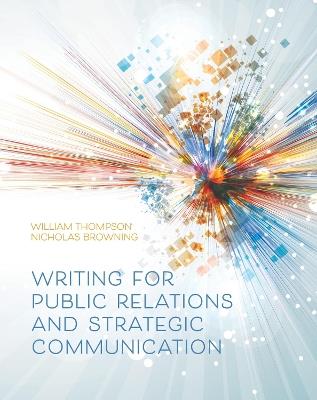 Writing for Public Relations and Strategic Communication - William Thompson,Nicholas Browning - cover