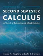 Second Semester Calculus for Students of Mathematics and Related Disciplines