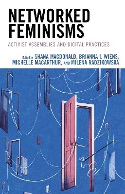 Networked Feminisms: Activist Assemblies and Digital Practices - cover