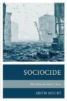 Sociocide: Reflections on Today’s Wars - Keith Doubt - cover