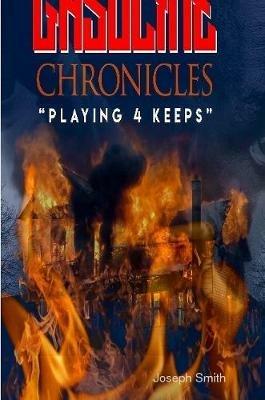 Gasoline Chronicles(Playing for Keeps) - Joseph Smith - cover