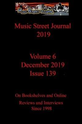 Music Street Journal 2019: Volume 6 - December 2019 - Issue 139 - Gary Hill - cover