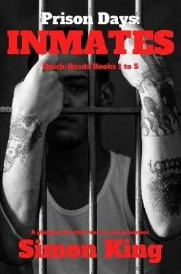 Prison Days: Inmates - Simon King - cover
