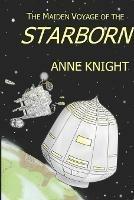 The Maiden Voyage of the Starborn - Anne Knight - cover