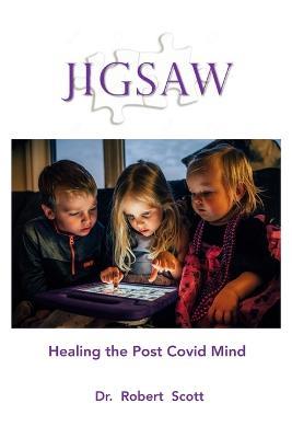 Jigsaw: Healing the Post Covid Mind - Robert Scott - cover