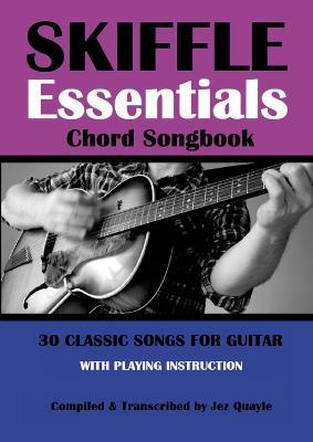 Skiffle Essentials Songbook: 30 Classic Songs for Guitar - Jez Quayle - cover