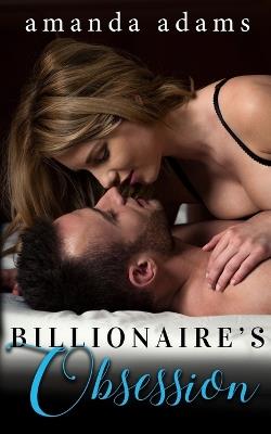 Billionaire's Obsession - Amanda Adams - cover