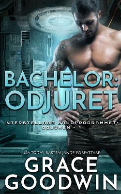 Bachelor: Odjuret - Grace Goodwin - cover