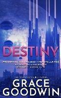 Destiny: La Saga de l'Ascension Coffret: Tomes 7 - 9 - Grace Goodwin - cover