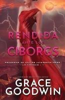 Rendida ante los Ciborgs: (Letra grande) - Grace Goodwin - cover