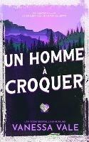 Un homme a croquer - Vanessa Vale - cover