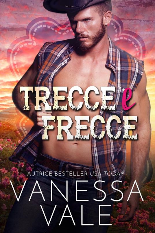 Trecce e Frecce - Vanessa Vale - ebook