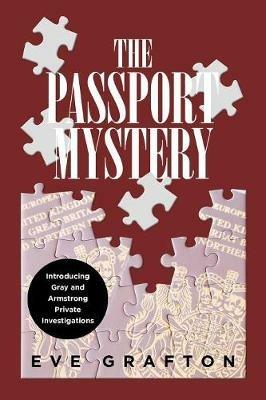 The Passport Mystery: Introducing Gray and Armstrong Private Investigations - Eve Grafton - cover