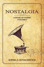 Nostalgia: A Book of Poems Volume 3