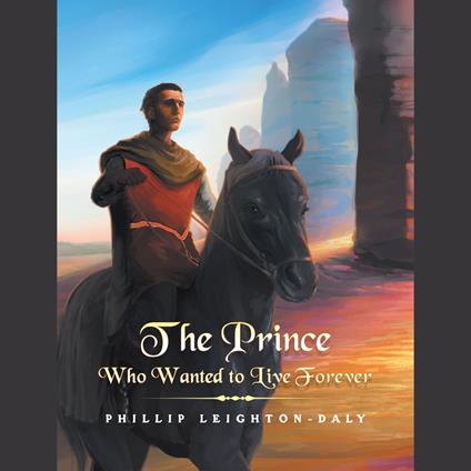 The Prince Who Wanted to Live Forever