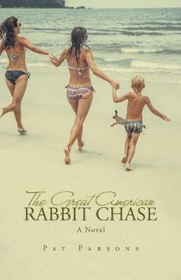 The Great American Rabbit Chase - Pat Parsons - cover