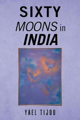 Sixty Moons in India - Yael Tijou - cover