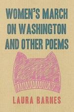 Women's March on Washington and Other Poems