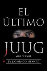 El Ultimo Juug: Vida De Calle