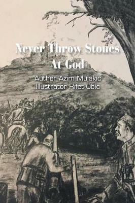 Never Throw Stones at God - Azim Mujakic - cover