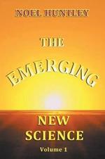 The Emerging New Science