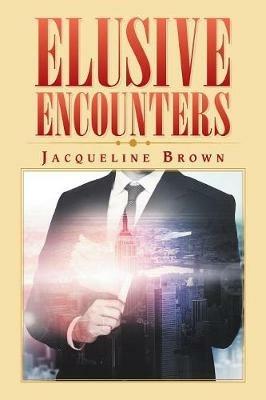 Elusive Encounters - Jacqueline Brown - cover