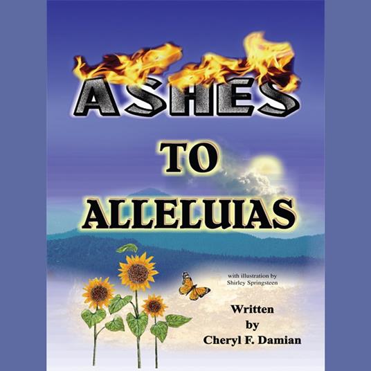 Ashes to Alleluias