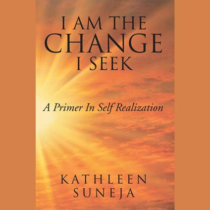 I Am the Change I Seek