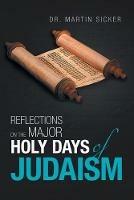 Reflections on the Major Holy Days of Judaism - Martin Sicker - cover