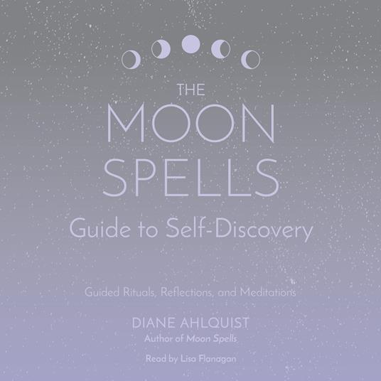 The Moon Spells Guide to Self-Discovery