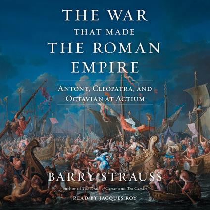 The War That Made the Roman Empire