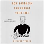 How Sondheim Can Change Your Life