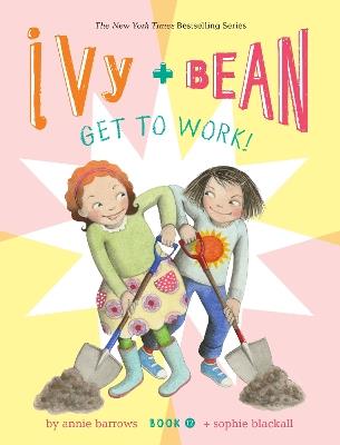 Ivy and Bean Get to Work! (Book 12) - Annie Barrows - cover