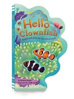 Hello Clownfish: Read and play in the coral reef!