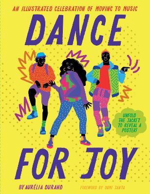 Dance for Joy: An Illustrated Celebration of Moving to Music - Aurelia Durand - cover