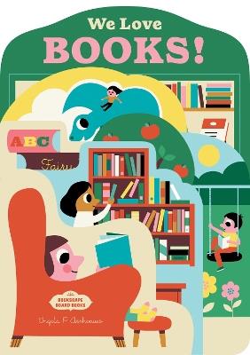 Bookscape Board Books: We Love Books! - cover